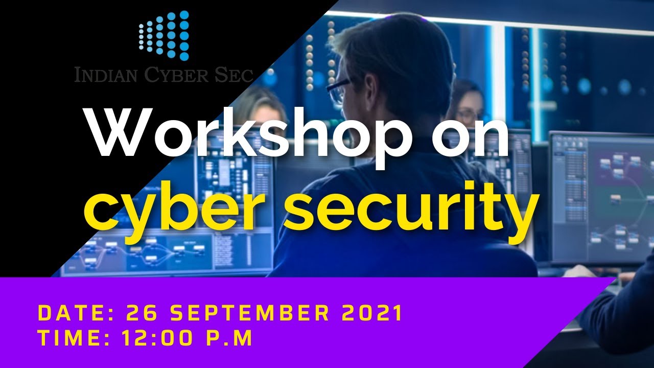 Paid Cyber Security Workshop Scheduled for 26 September 2021 | Indian Cyber Sec