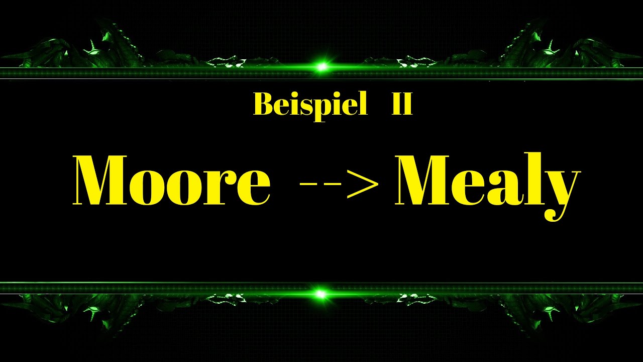 Moore in Mealy Automat umwandeln: 2 Beispiele 🤖