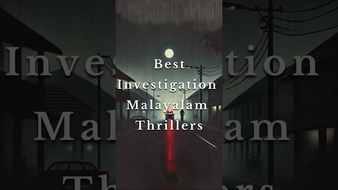Top Malayalam Investigation Thriller Films 🎬