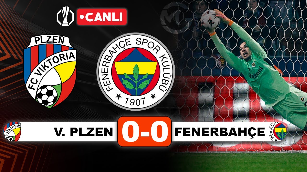 Viktoria Plzen 0-0 Fenerbahçe ⚽ Avrupa Ligi Canlı Maç Özeti