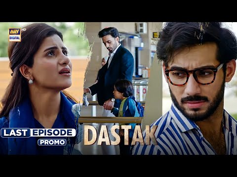 Dastak Last Episode 43 | Promo | Ali Raza | Sohai Ali | Feroz Kadri | ARY Digital