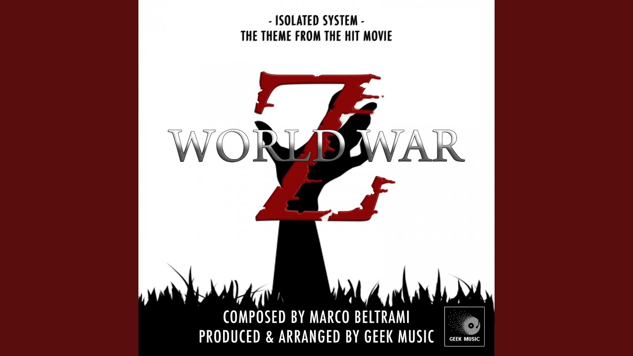 World War Z - Isolated System Theme ๐ถ
