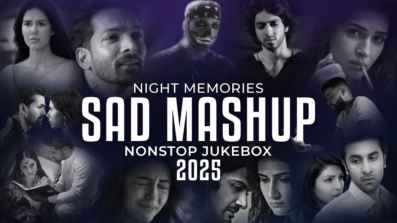 Night Memories Sad Mashup 2025 🎶 | HS Visual & bollymoodlofi