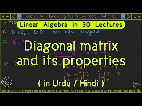 Diagonal matrix, power of a diagonal matrix and its properties | Linear Algebra || Lec 6A