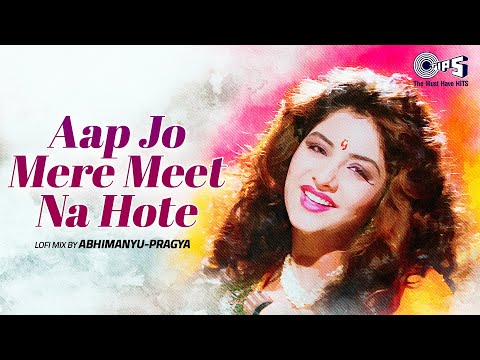 Aap Jo Mere Meet Na Hote Lofi Mix | Geet | Divya Bharti | Lata Mangeshkar | Hindi Lofi Songs