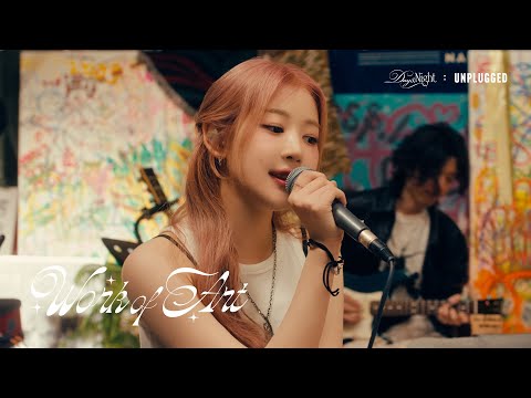 FIFTY FIFTY (피프티피프티) Day & Night : UNPLUGGED - Work of Art Live