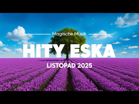 Eska Hity Listopad 2025 🎶 Top Hits Polska – Radio Mix Playlist Vol.2