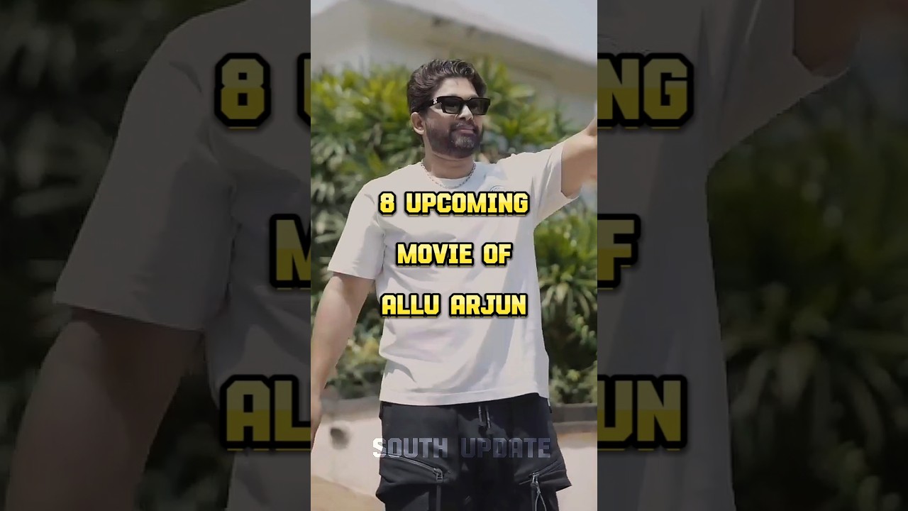 8 Upcoming Movie Of Allu Arjun #top8 #upcoming #movie #of #alluarjun #aa22 #aa22xa6 #shorts