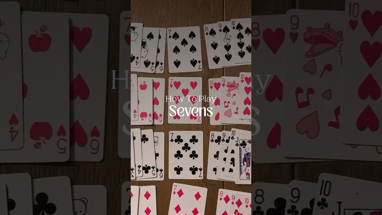 Learn How to Play Sevens Card Game 🃏