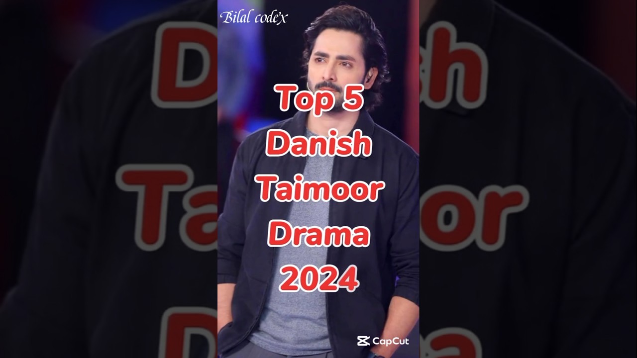 Top 5 Must-Watch Danish Taimoor Dramas | Pakistani Hits 🇵🇰