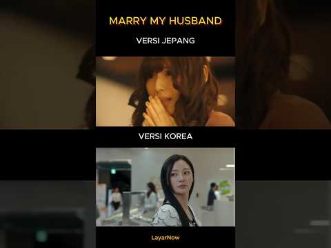 Marry My Husband ver. Korea & ver. Jepang #trending #drakor #dorama #drama #marrymyhusband #shorts