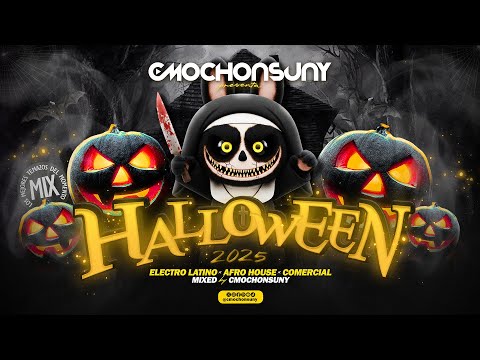 Sesión HALLOWEEN 2025 👺 MIX ELECTRO LATINO, AFRO HOUSE, COMERCIAL 2025┃MIXED by CMOCHONSUNY