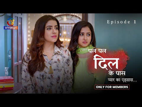 Pal Pal Dil Ke Paas | Episode 1 | Sana Sheikh | Sahil Phull | Romantic Drama