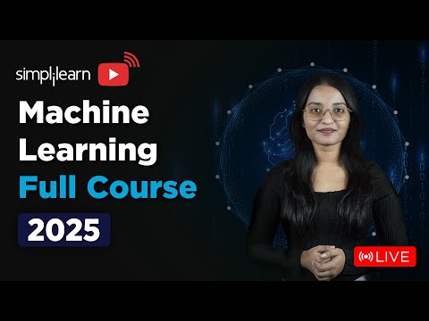 Machine Learning Full Course 2025 | Machine Learning Tutorial For Beginners | Simplilearn