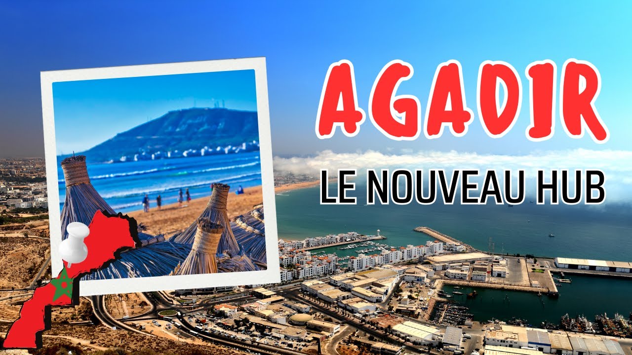 Agadir : Le Nouveau Hub du Maroc 🌟 Découvrez la Perle du Souss