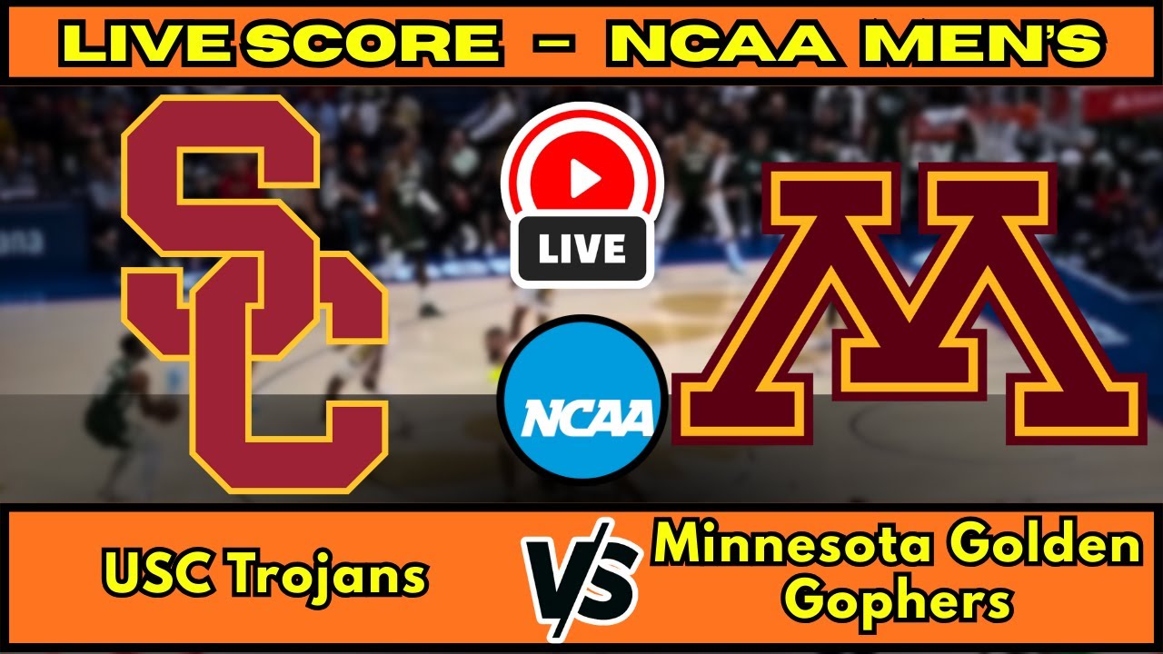 USC Trojans vs Minnesota Gophers Live Score | NCAA Men’s Basketball