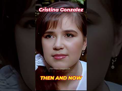Cristina Gonzalez - Then And Now