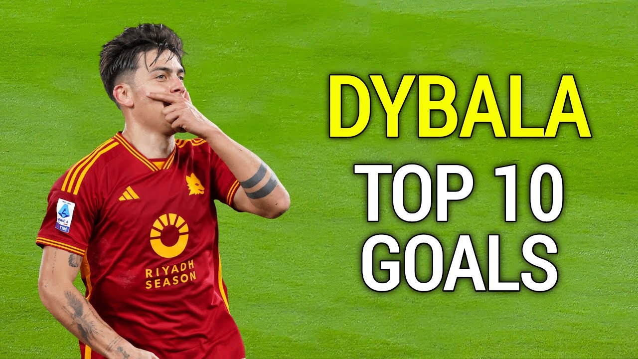 🔥 Paulo Dybala's Top 10 Unforgettable Goals & Skills
