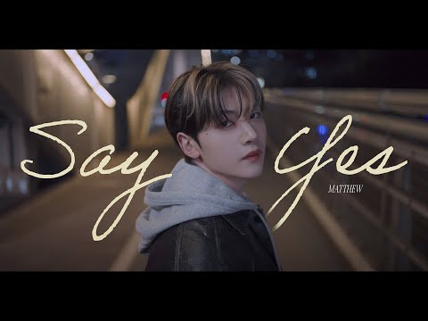 ZEROBASEONE (제로베이스원) 석매튜 ‘Say Yes’