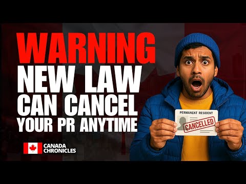 WARNING: Canada’s New Law Can Cancel Your PR Anytime! │ Canada Immigration 2025