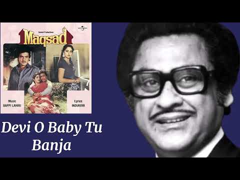 O Devi O Baby Tu Banja l Kishore Kumar, Maqsad (1984)