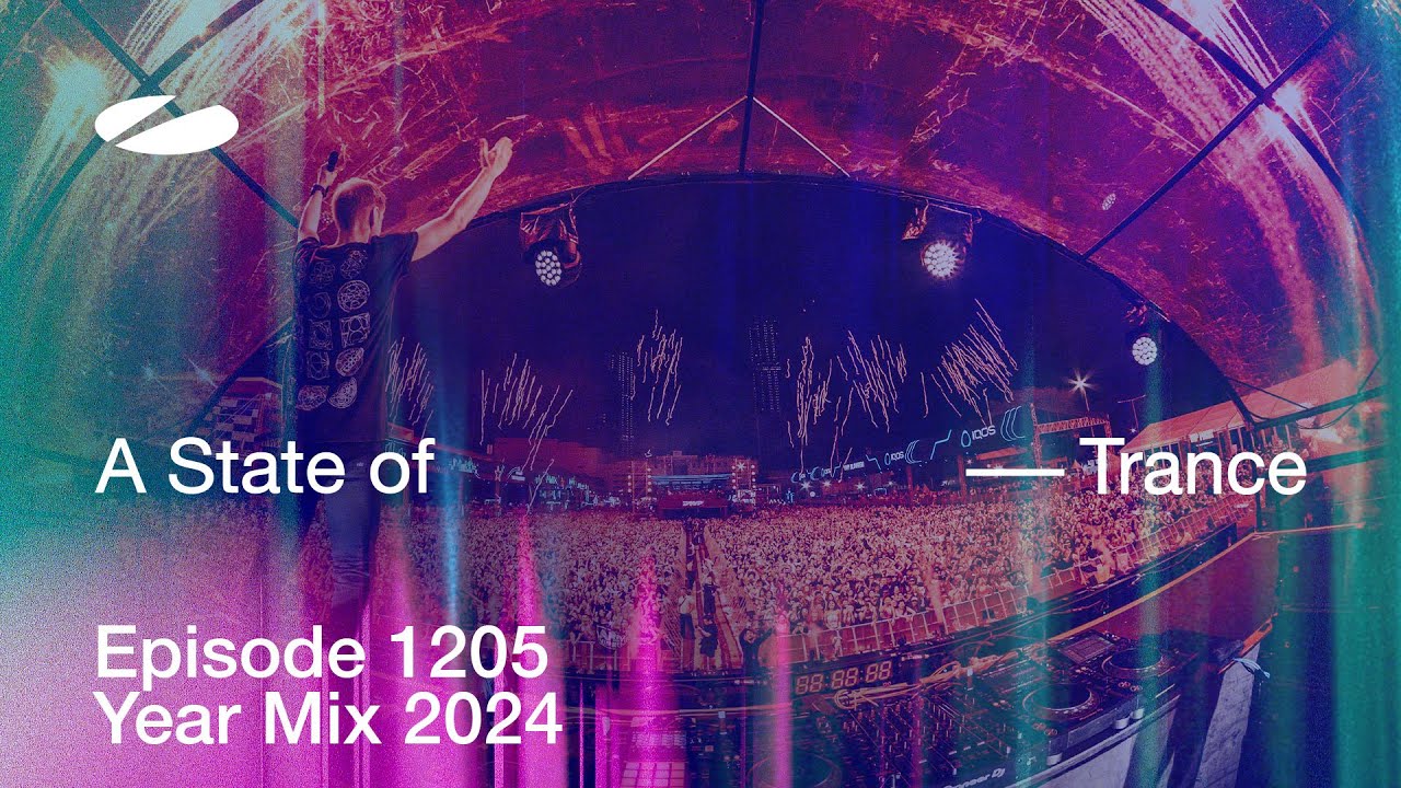 A State of Trance Episode 1205 Year Mix 2024 🎶