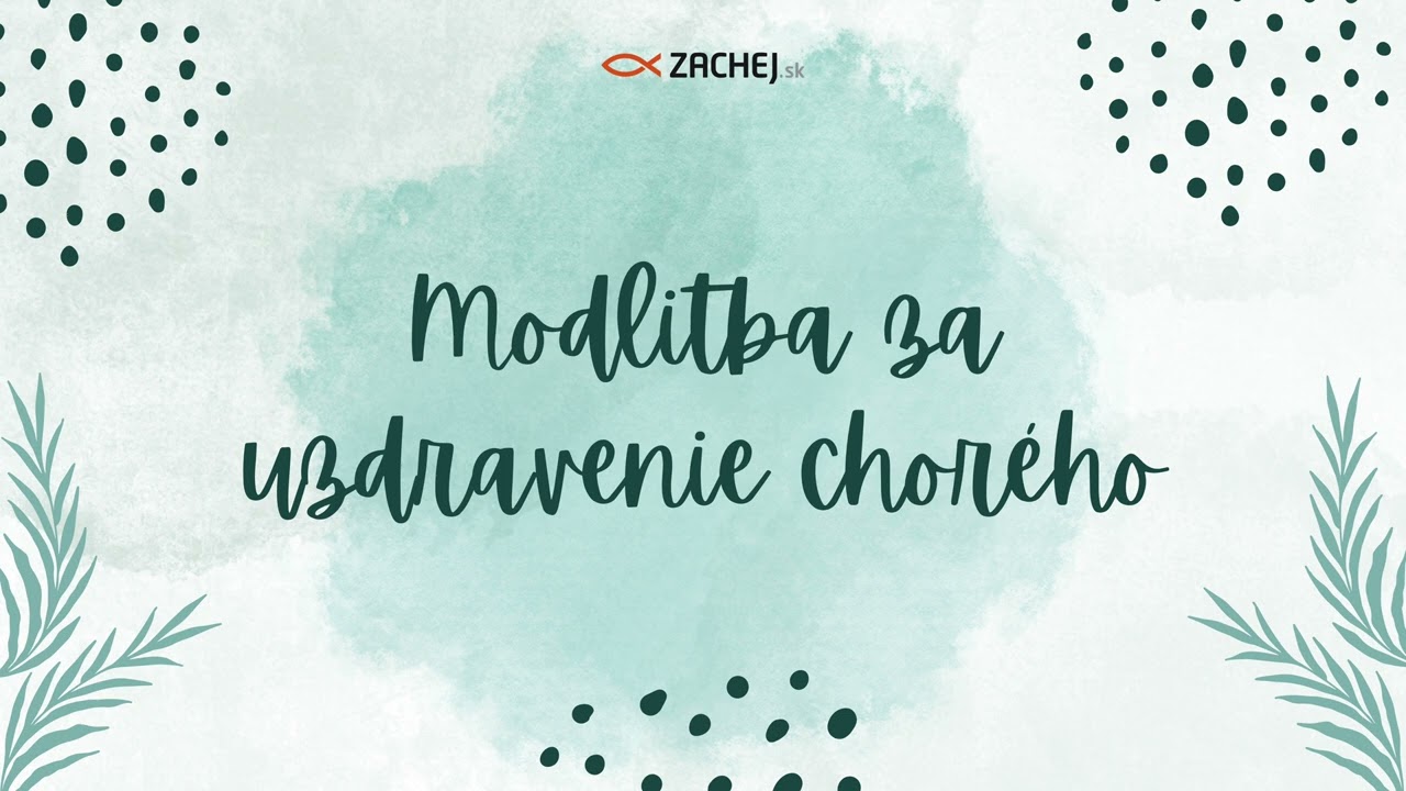 Modlitba za Uzdravenie Chorého 🙏 – Nájdite Inšpiráciu na Zachej TV