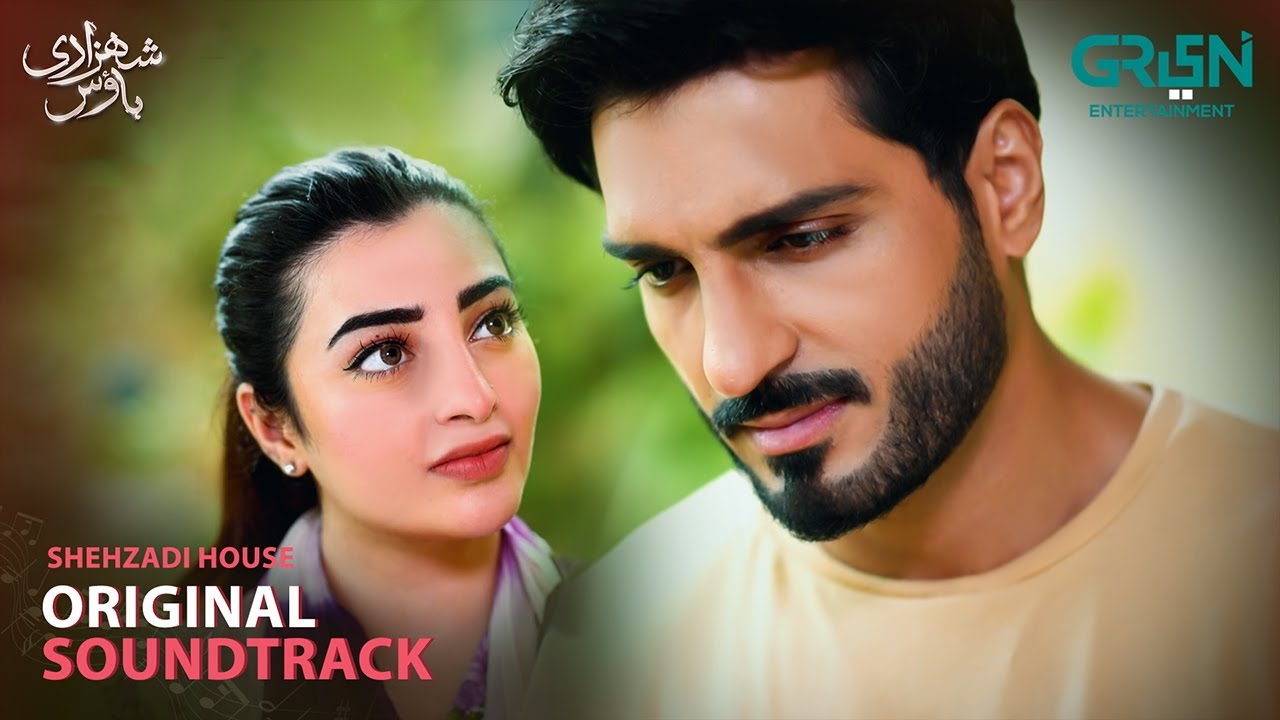 Shehzadi House OST 🎶 Nawal Saeed & Omer Shahzad