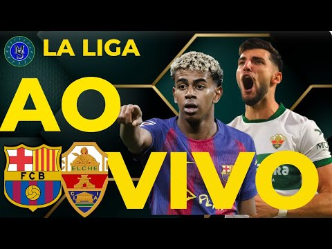 BARCELONA X ELCHE l LA LIGA AO VIVO |02/11/2025 | NARRAÇÃO