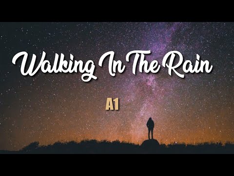 A1 - Walking In The Rain (Lyric Video)