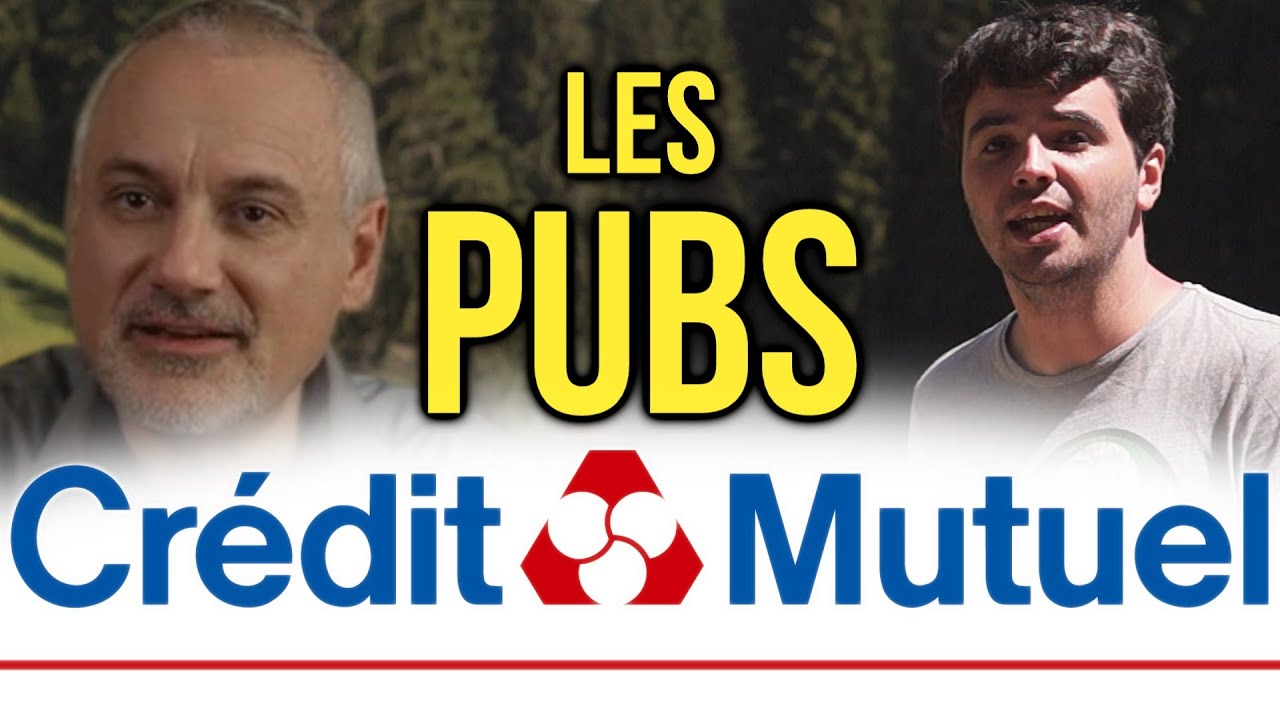 LES PUBS CRÉDIT MUTUEL : L'ANALYSE de MisterJDay