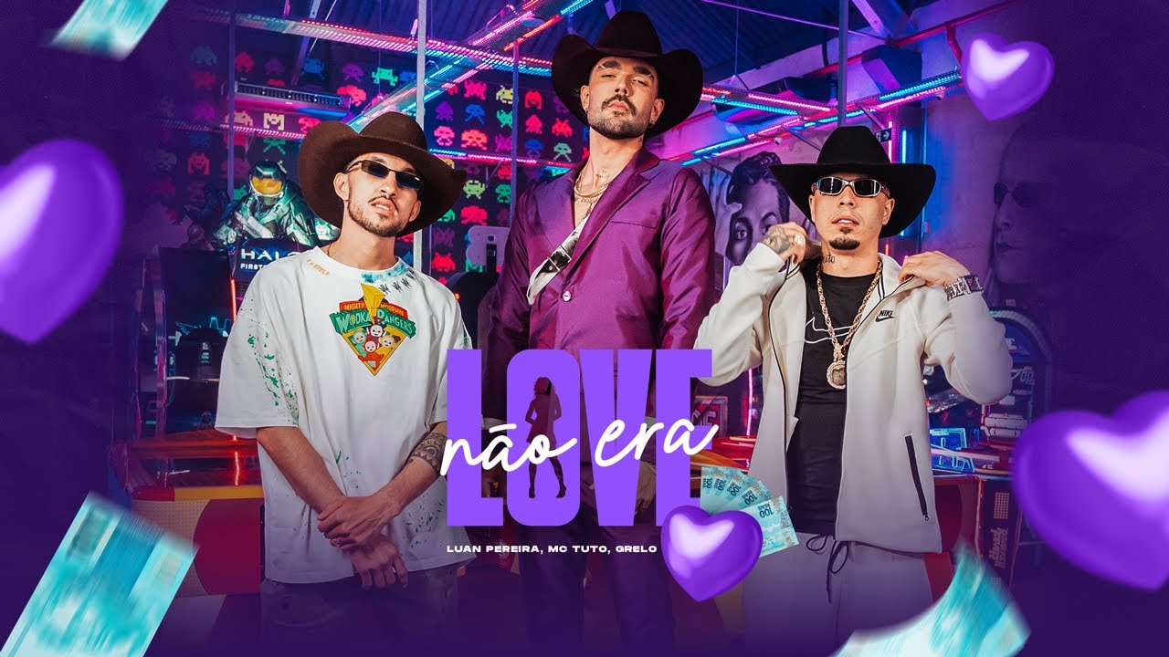 Luan Pereira, Mc Tuto & Grelo - NÃO ERA LOVE (Clipe Oficial) 🎶