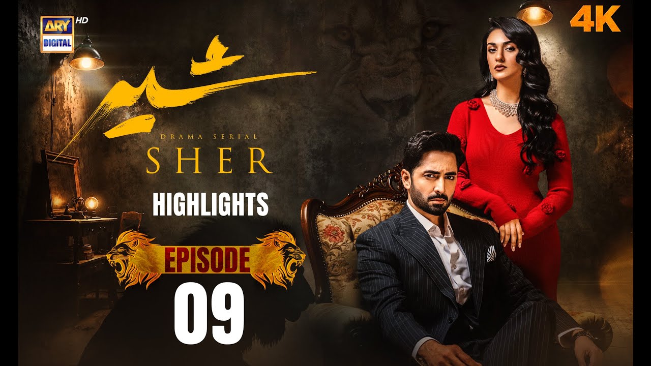 Sher Episode 9 Highlights with Danish Taimoor & Sarah Khan 🎬