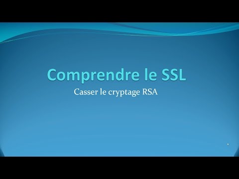 5 - Casser le cryptage RSA - Comprendre comment marche le SSL