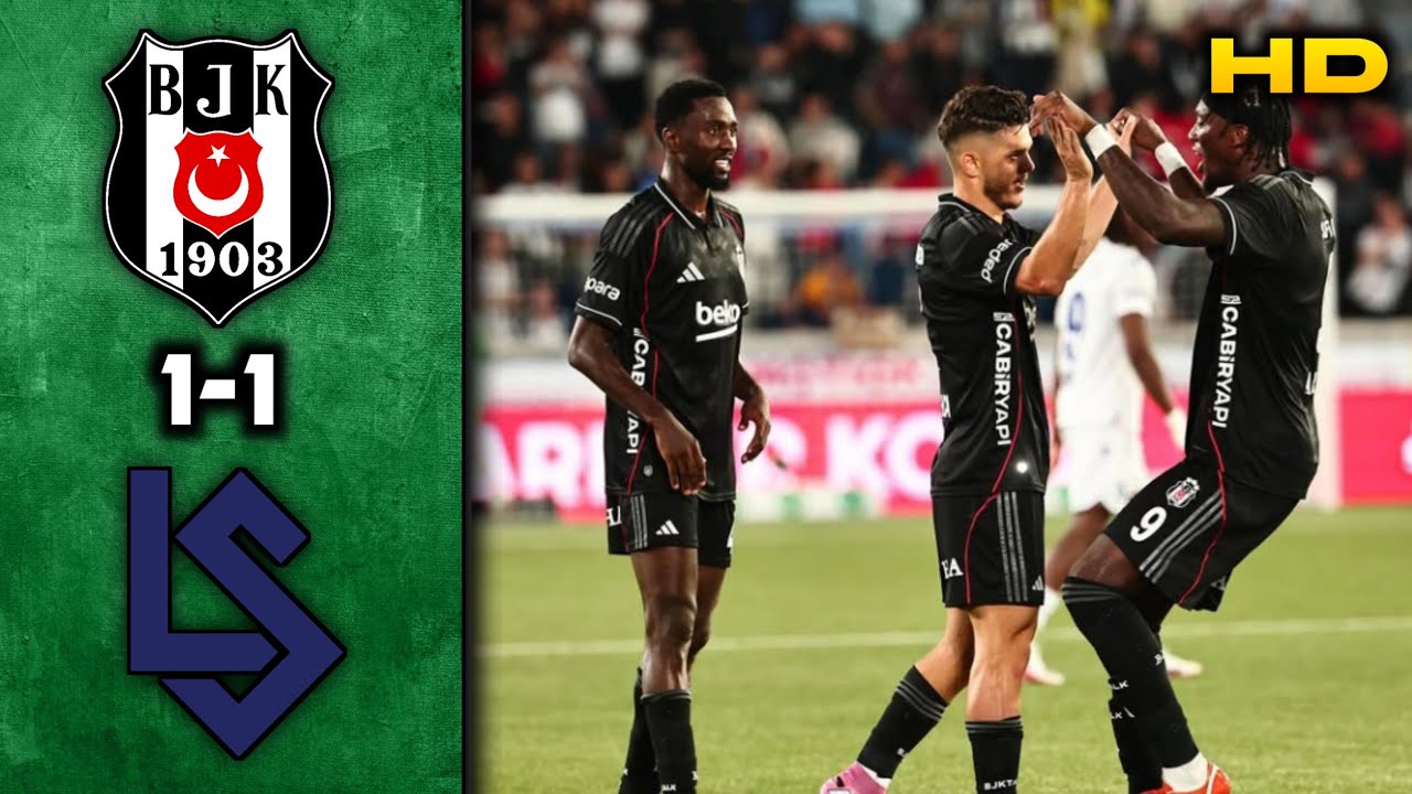 Beşiktaş 1-1 Lausanne Sport | Konferans Ligi Özet
