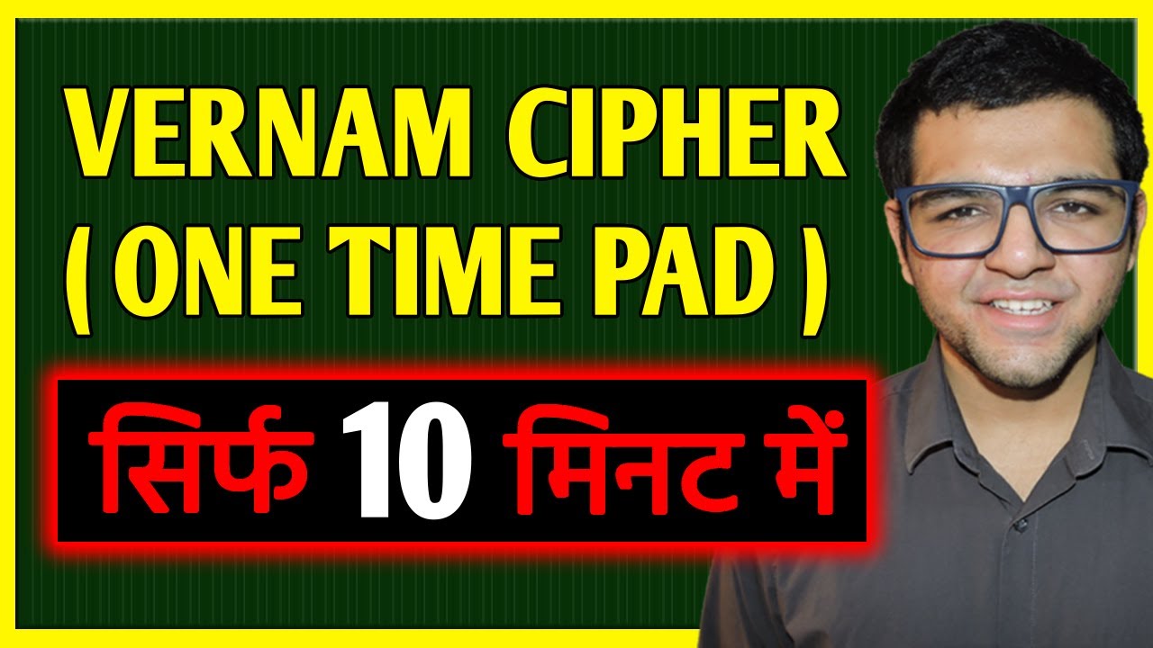 Vernam Cipher & One Time Pad (OTP) Explained 🔐 | Cryptography in Hindi