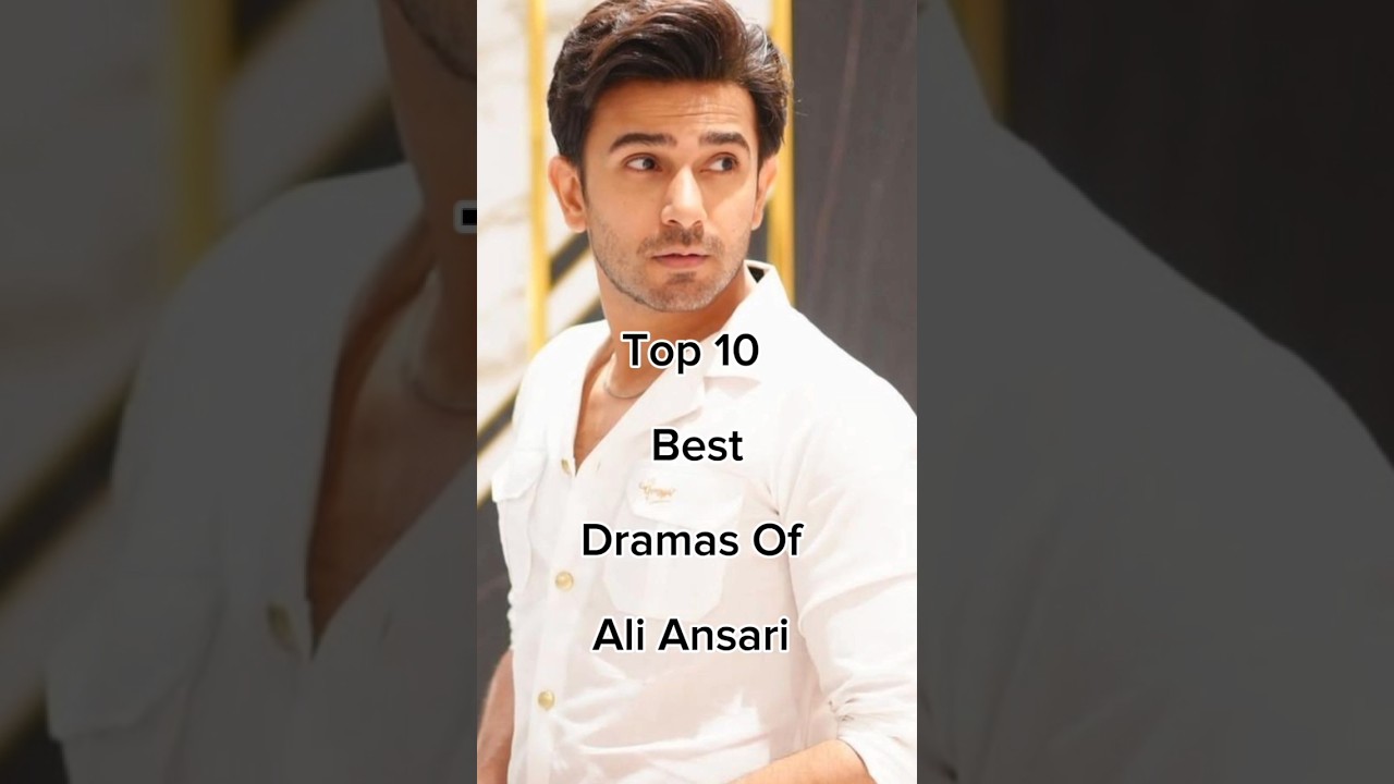 Top 10 Ali Ansari Dramas 🎬