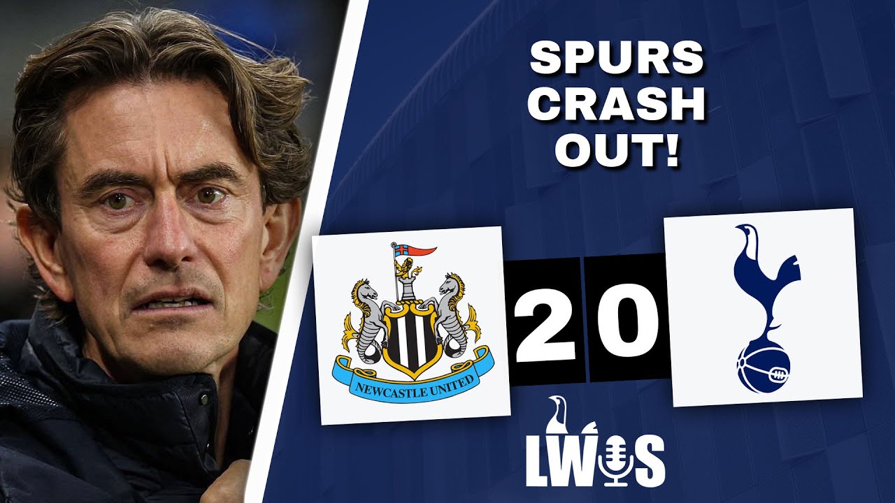 Spurs Eliminated! Newcastle Utd 2-0 Tottenham Hotspur – Post-Match Analysis ⚽
