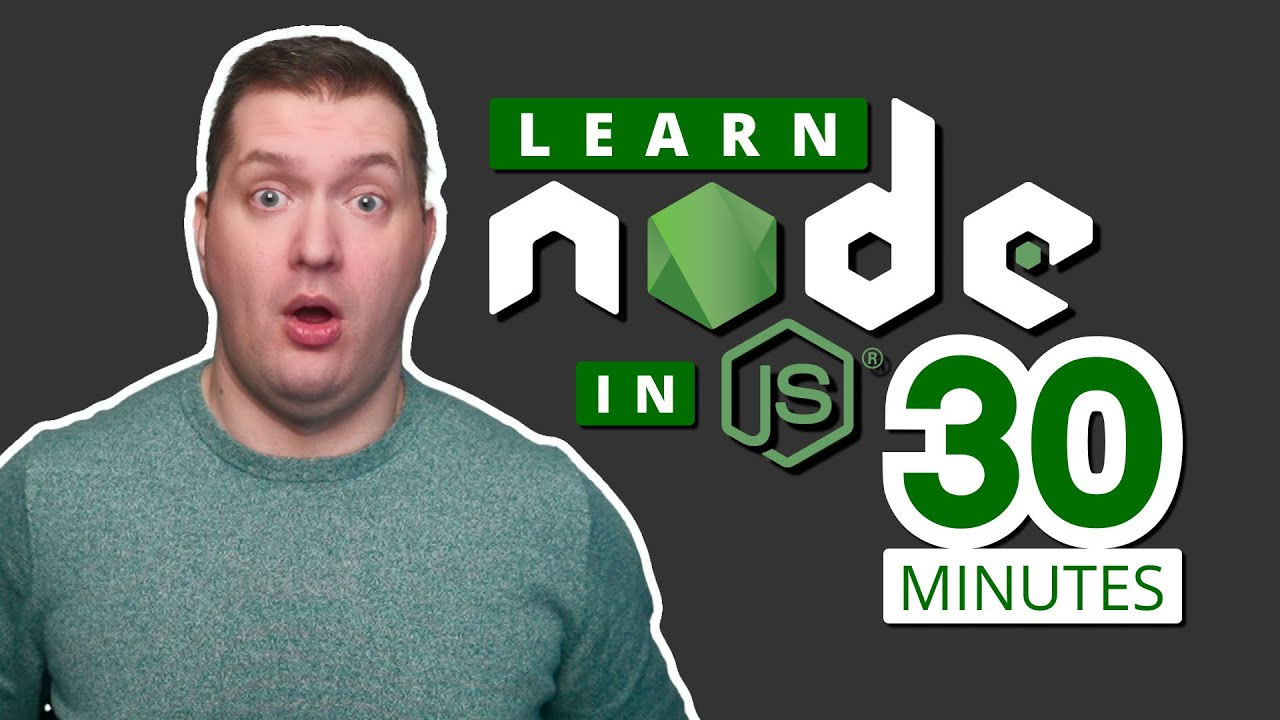 Node.js Beginner Crash Course in 30 Minutes
