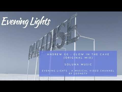Andrew GG - Glow In The Cave (original mix)
