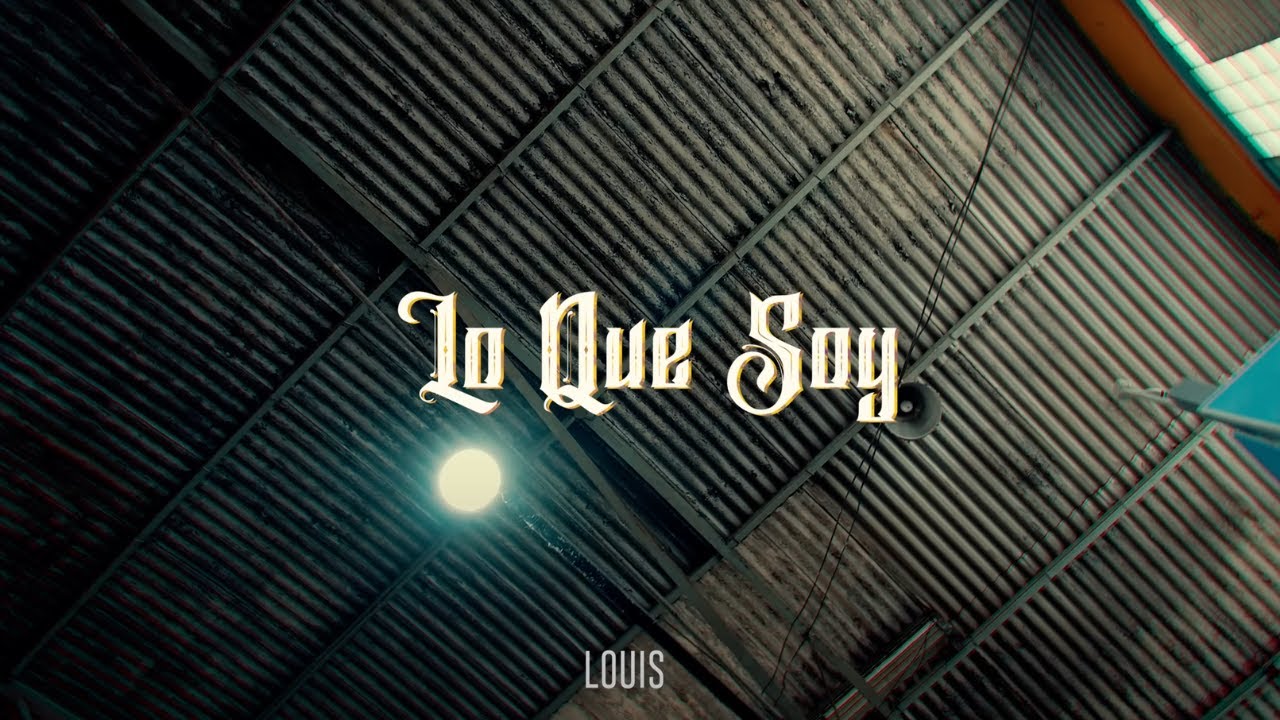Louis BPM - Lo que Soy 🎶