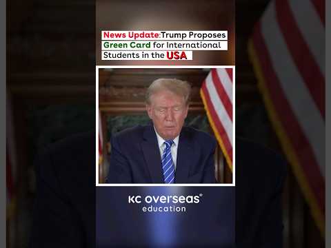 News Update: #trump Proposes #GreenCard for International Students in the USA #greencardusa