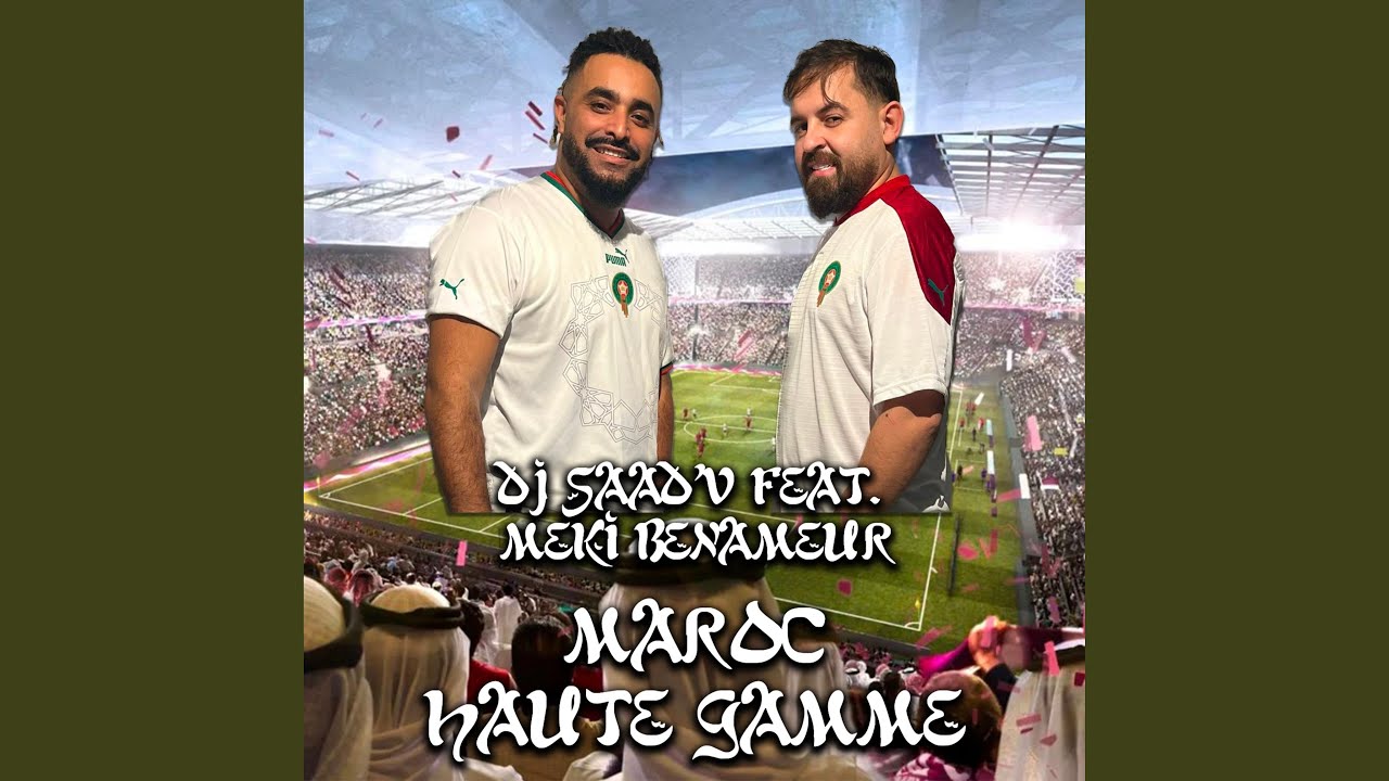 Maroc Haute Gamme by DJ Saad'V & Meki Benameur