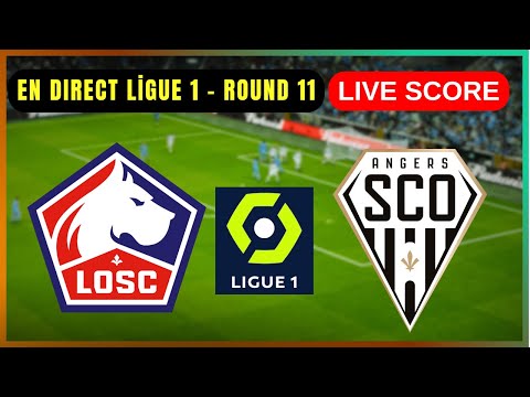 đŽ LOSC Lille vs Angers SCO | EN DIRECT Ligue 1 â Round 11 | Live Score Update