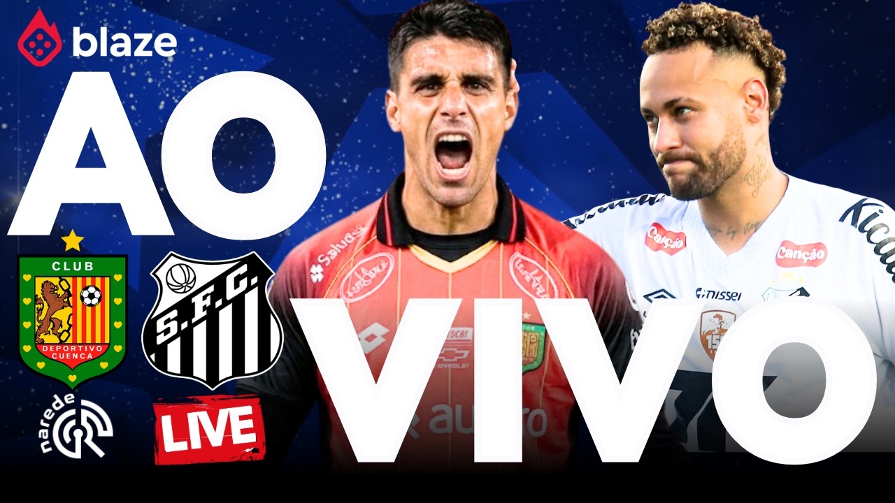 Deportivo Cuenca x Santos Ao Vivo Hoje 🔴 | Copa Sul-Americana