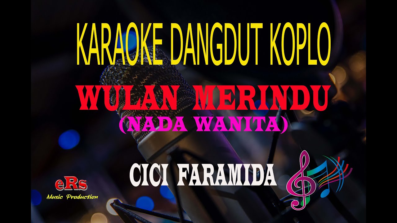 Karaoke Wulan Merindu - Cici Faramida π€