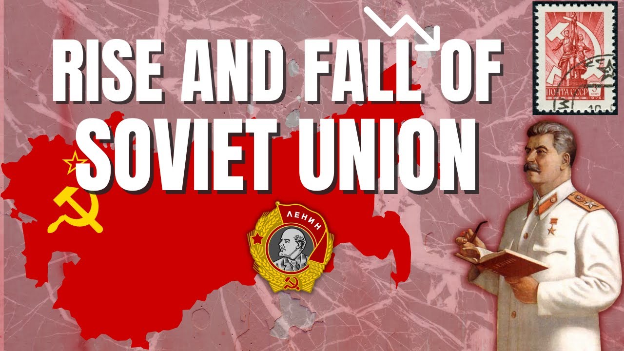 The Rise and Fall of the Soviet Union: A Brief History 🇷🇺