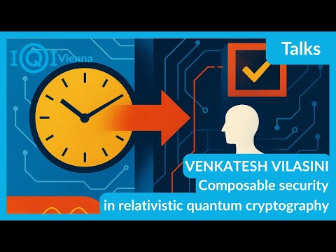 VENKATESH VILASINI: Composable security in relativistic quantum cryptography