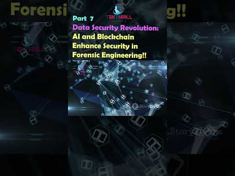 Data Security Revolution: AI and Blockchain Enhance Security in Forensic Engineering! Part 7 #ai