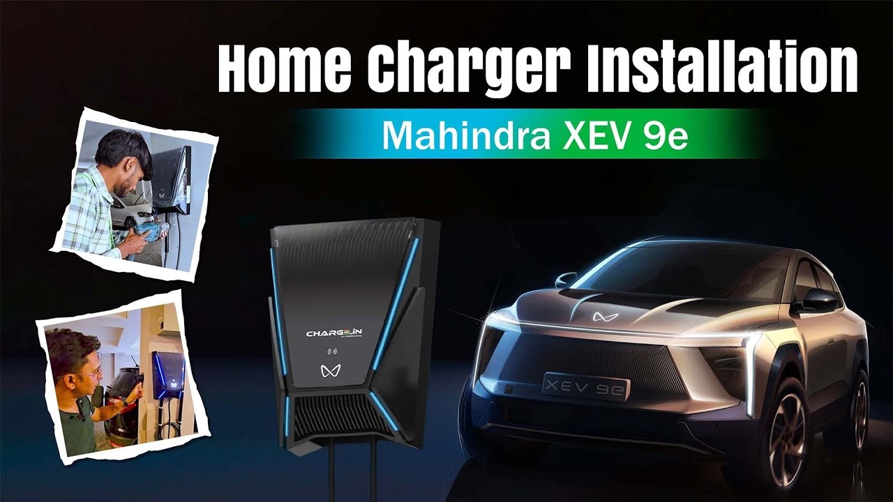 Mahindra XEV 9e Home Charger Setup Guide ⚡